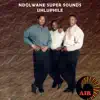 Ndolwane Super Sounds - Uhluphile